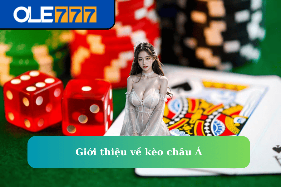 Giới thiệu về kèo châu Á