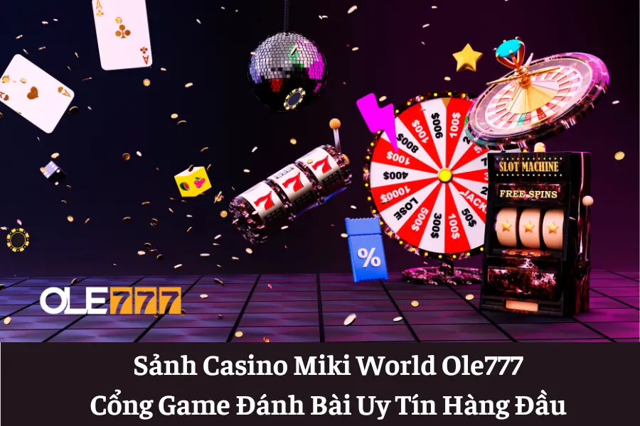 sanh casino miki world ole777 6613e5bce967d